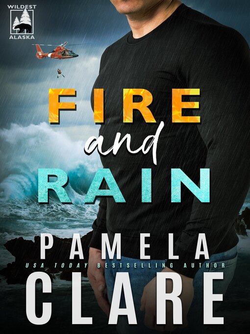 Title details for Fire and Rain by Pamela Clare - Available